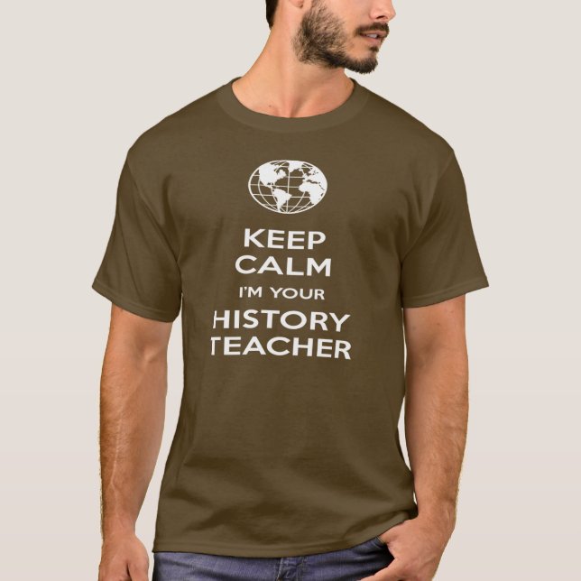 Camiseta Guarde la calma que soy su profesor de la historia (Anverso)