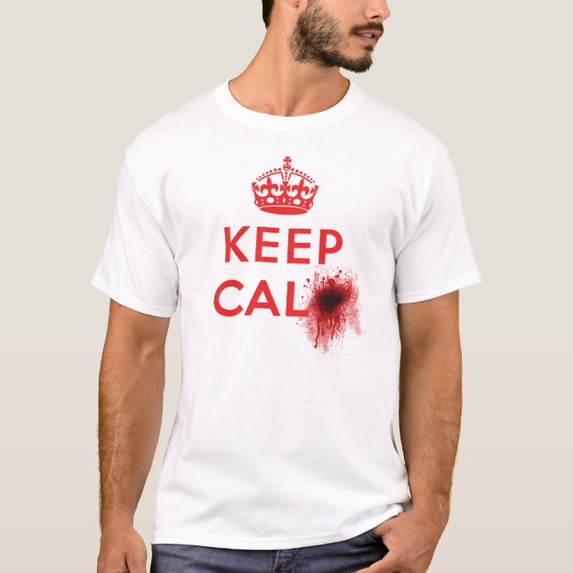 Camiseta Guarde la calma (salpicadura) de la sangre - (Anverso)