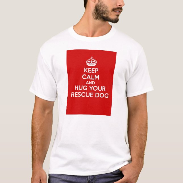 Camiseta Guarde la calma y abrace su perro del rescate (Anverso)