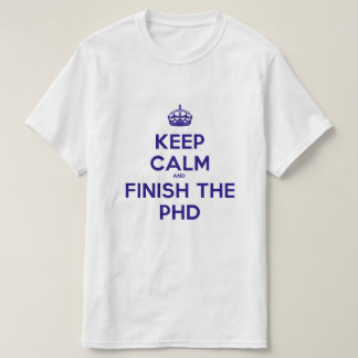 Camiseta Guarde la calma y acabe el PHD