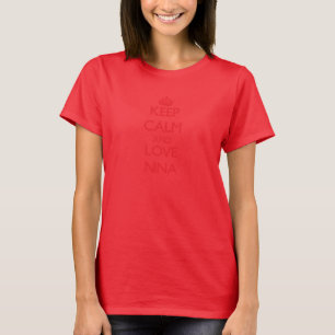 Camiseta Guarde la calma y ame a Nina