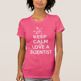 Camiseta Guarde la calma y ame a un científico