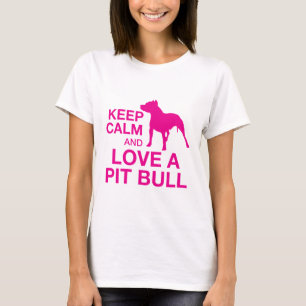 Camiseta Guarde la calma y ame un pitbull - ROSA