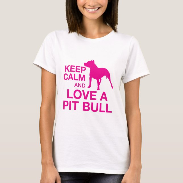 Camiseta Guarde la calma y ame un pitbull - ROSA (Anverso)