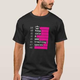 Camiseta Guarde la calma y añada los espacios que se