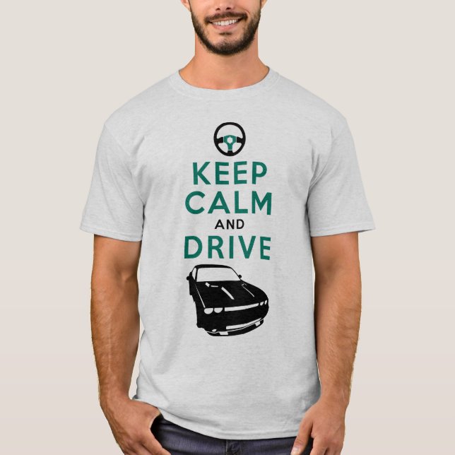 Camiseta Guarde la calma y conduzca - el desafiador (Anverso)