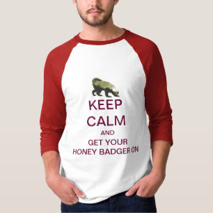 Camiseta GUARDE la CALMA y consiga su tejón de miel en el