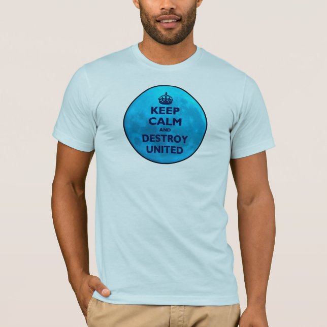 Camiseta Guarde la calma y destrúyala unido (Anverso)