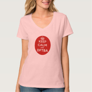 Camiseta Guarde la calma y DFTBA para ser impresionante