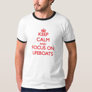 Camiseta Guarde la calma y el foco en los botes salvavidas