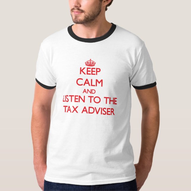 Camiseta Guarde la calma y escuche el consejero de impuesto (Anverso)