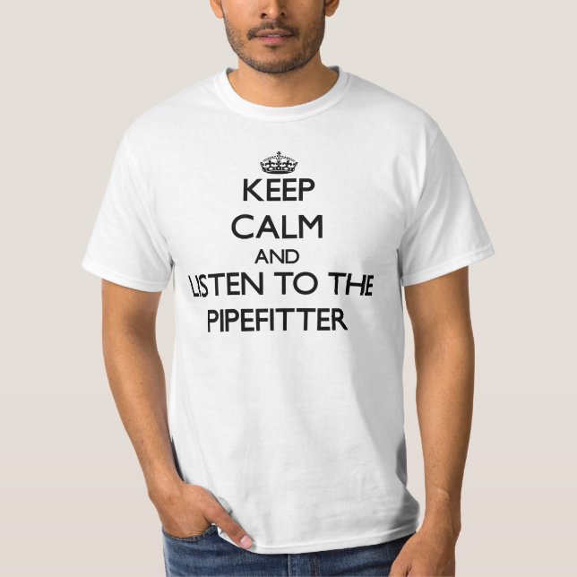 Camiseta Guarde la calma y escuche el Pipefitter (Anverso)