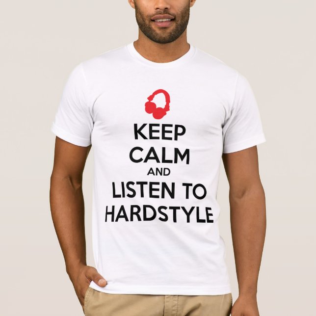 Camiseta Guarde la calma y escuche Hardstyle (Anverso)