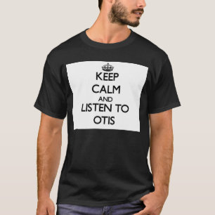 Camiseta Guarde la calma y escuche Otis