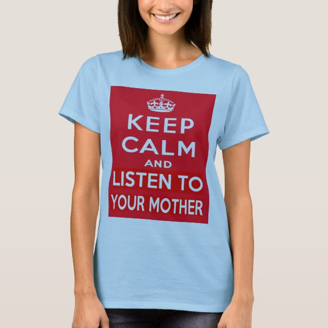 Camiseta Guarde la calma y escuche su madre (Anverso)