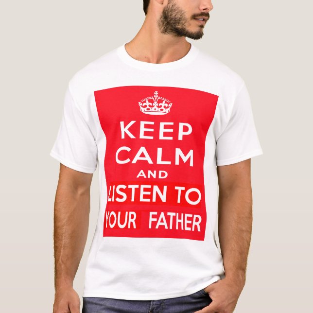 Camiseta Guarde la calma y escuche su padre (Anverso)