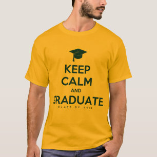 Camiseta Guarde la calma y gradúe