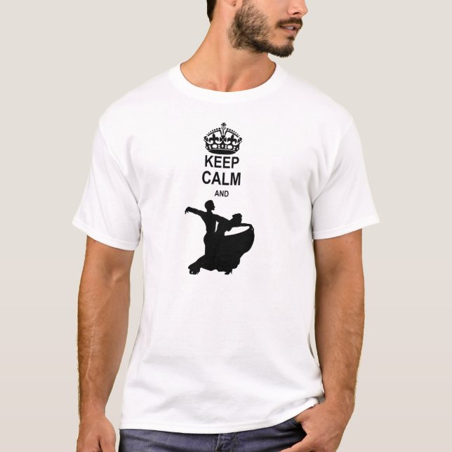 Camiseta Guarde la calma y la danza de salón de baile (Anverso)