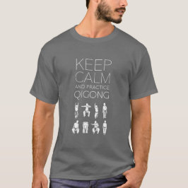 Camiseta Guarde la calma y la práctica Qigong