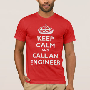 Camiseta Guarde la calma y llame a un ingeniero