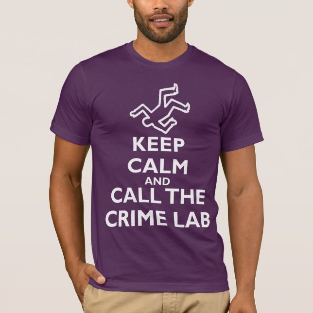 Camiseta Guarde la calma y llame el laboratorio de crimen (Anverso)