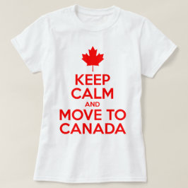Camiseta Guarde la calma y muévase a Canadá