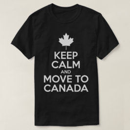 Camiseta Guarde la calma y muévase a Canadá
