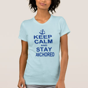Camiseta Guarde la calma y permanezca anclado