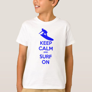 Camiseta Guarde la calma y practique surf encendido