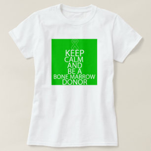 Camiseta Guarde la calma y sea un donante de la médula
