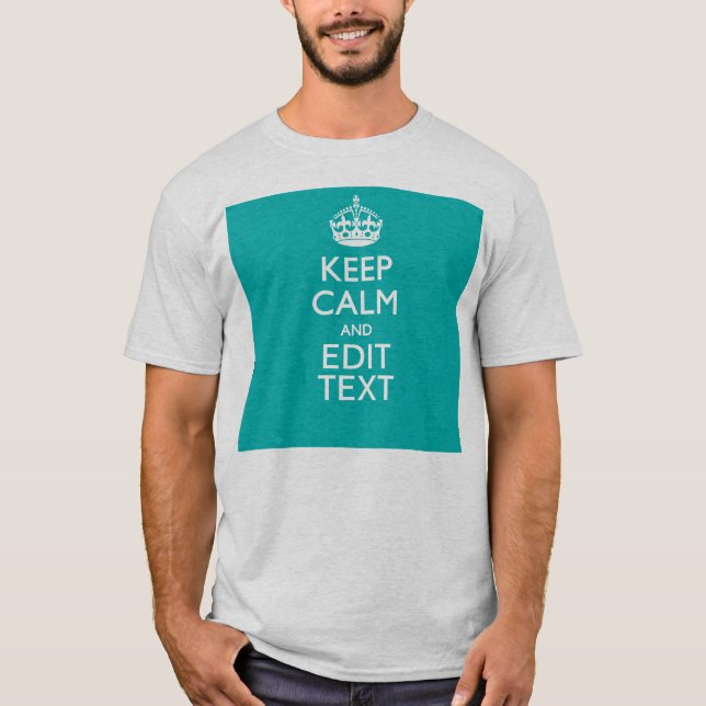 Camiseta Guarde la calma y su texto en la turquesa del pavo (Anverso)