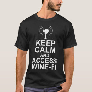 Camiseta Guarde la calma y tenga acceso al Vino-Fi