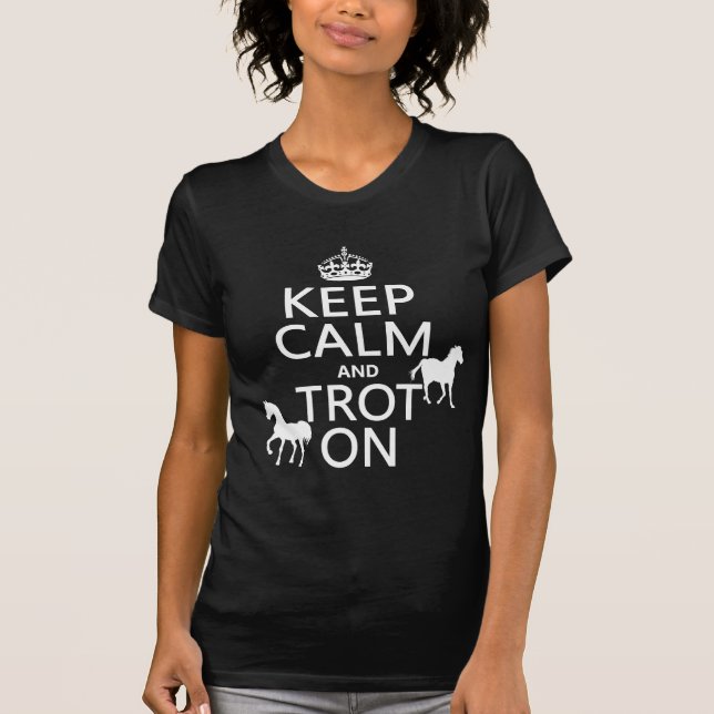 Camiseta Guarde la calma y trote encendido - los caballos - (Anverso)