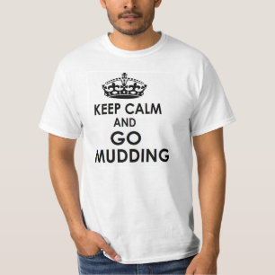 Camiseta guarde la calma y vaya a mudding