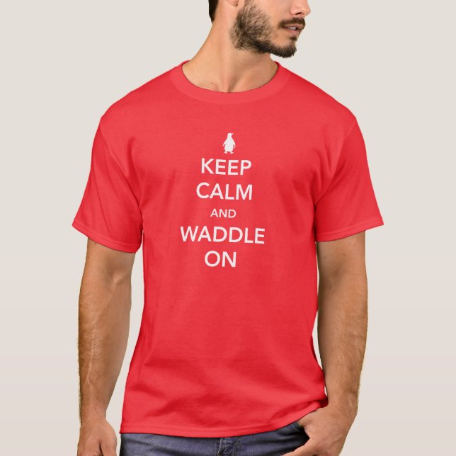 Camiseta Guarde la calma y Waddle encendido (Anverso)