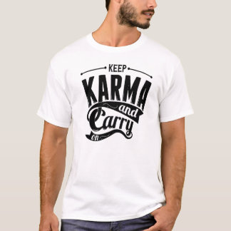 Camiseta Guarde las karmas y continúe