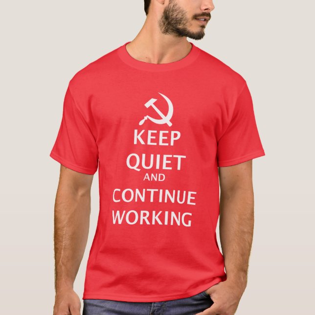 Camiseta Guarde silenciosamente y continúe trabajando (Anverso)