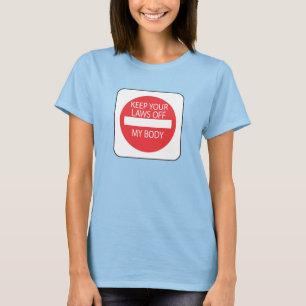Camiseta Guarde sus leyes de mi cuerpo