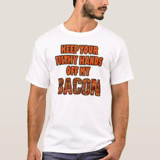 CAMISETA ¡GUARDE SUS MANOS ASQUEROSAS DE MI TOCINO!