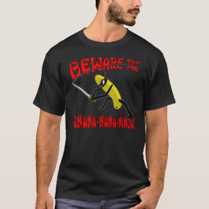 Camiseta ¡Guárdese de la Plátano-Nana-Ninja! (Oscuridad)