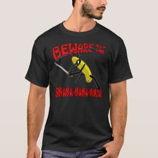Camiseta ¡Guárdese de la Plátano-Nana-Ninja! (Oscuridad)