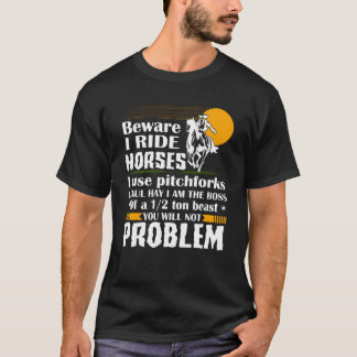 Camiseta Guárdese de mí montan caballos que utilizo los