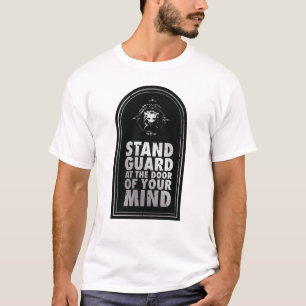 Camiseta Guardia De Pie En La Puerta De Tu Mente - Cita