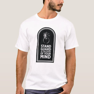 Camiseta Guardia De Pie En La Puerta De Tu Mente - Cita