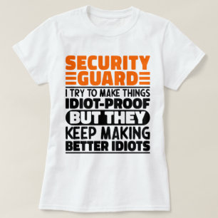 Camiseta Guardia De Seguridad Intento Hacer Las Cosas Diver