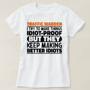 Camiseta Guardián de tráfico intento hacer que las cosas se