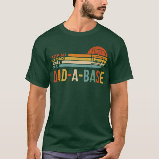 Camiseta Guardo todos mis chistes de papá en una DadABase R