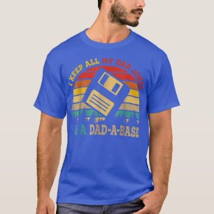 Camiseta Guardo todos mis chistes de papá en una Papá-base 