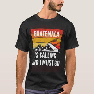 Camiseta Guatemala está llamando y debo ir