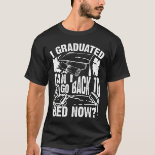 Camiseta Guay Artful I Graduado Puedo Volver A La Cama Ahor